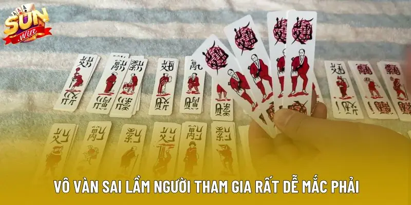 Vô vàn sai lầm người tham gia rất dễ mắc phải