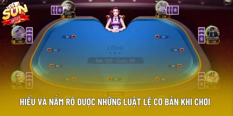 Hiểu và nắm rõ được những luật lệ cơ bản khi chơi Hiểu và nắm rõ được những luật lệ cơ bản khi chơi