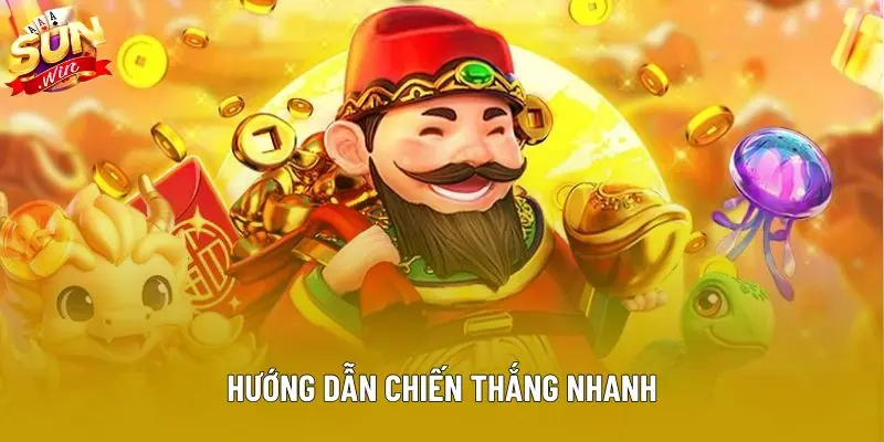 Hướng dẫn chiến thắng nhanh