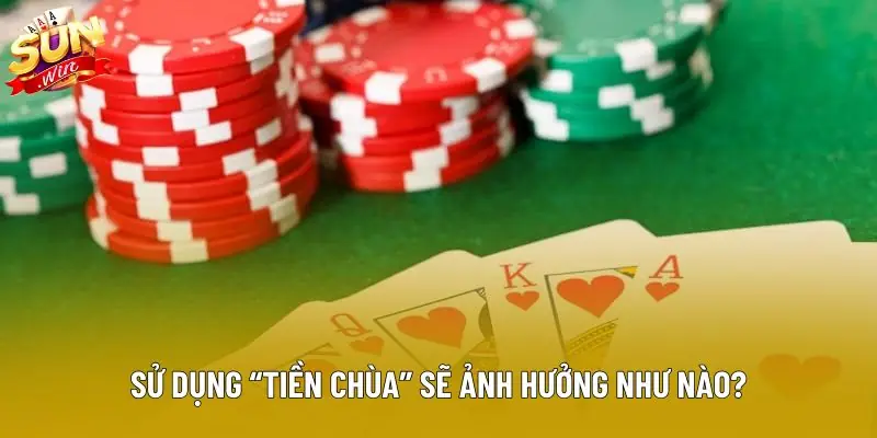 Sử dụng “tiền chùa” sẽ ảnh hưởng như nào?