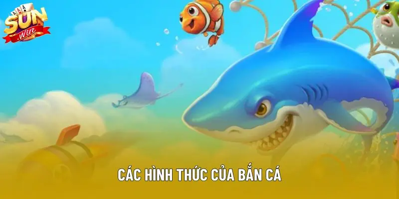 Các hình thức của bắn cá