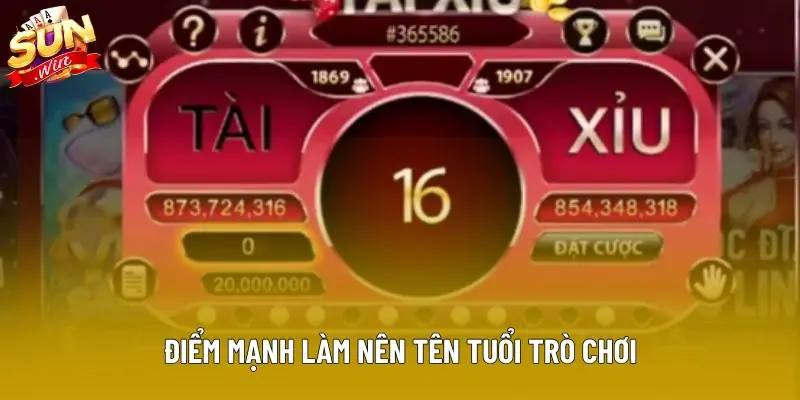 Điểm mạnh làm nên tên tuổi trò chơi Điểm mạnh làm nên tên tuổi trò chơi